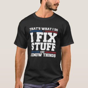 Camiseta Divertido que eso es lo que hago para arreglar las