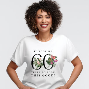 Camiseta ¡Divertido que me haya tomado 60 años verme así de