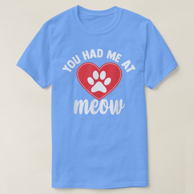 Camiseta Divertido que me tuviste en Meow Meme Tee, lindo a (Diseño del anverso)