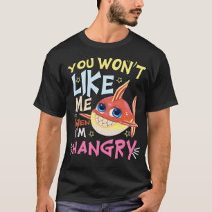 Camiseta Divertido que no te gustará cuando sea piraña hang