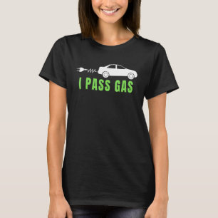 Camiseta Divertido que paso gas, coche eléctrico amo los VE