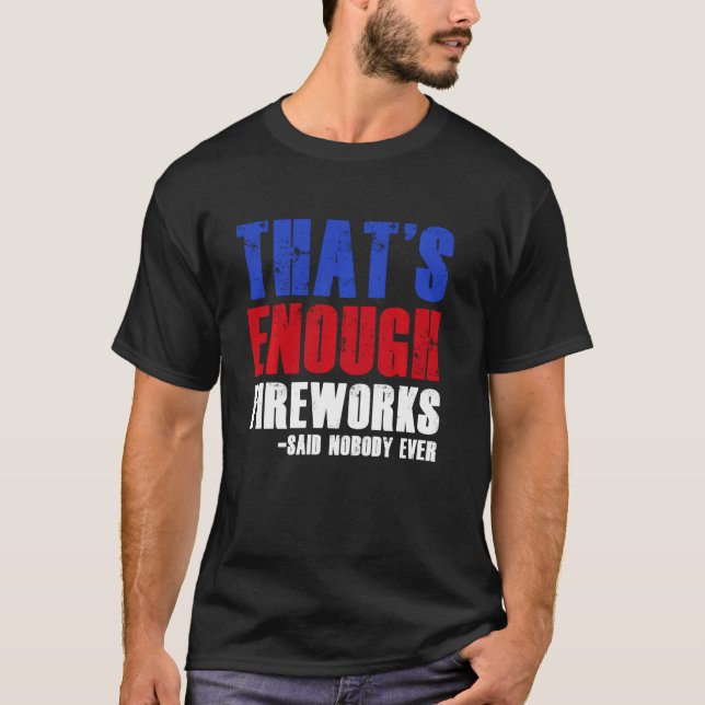Camiseta Divertido que son suficientes fuegos artificiales  (Anverso)