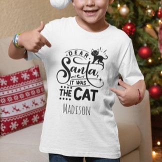 Camiseta Divertido Querido Santa fue el Gato Nombre Persona