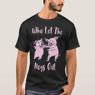 Camiseta Divertido Quién Dejó Salir a los Cerdos