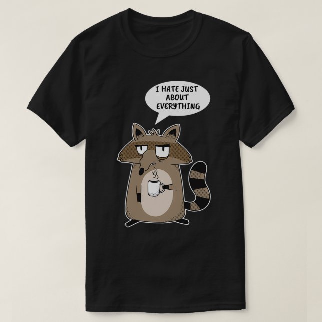 Camiseta Divertido Raccoon diciendo (Diseño del anverso)
