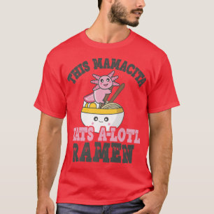 Camiseta Divertido Ramen amar Mamacita Cute Axolotl Comer R