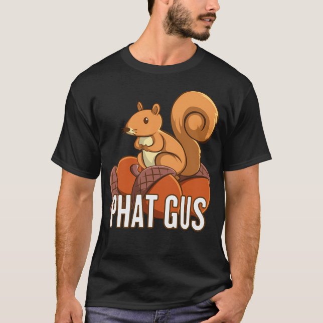 Camiseta Divertido regalo de Personalizado de Phat Gus Squi (Anverso)