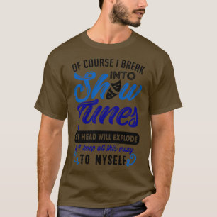 Camiseta Divertido regalo de teatro en show Tunes