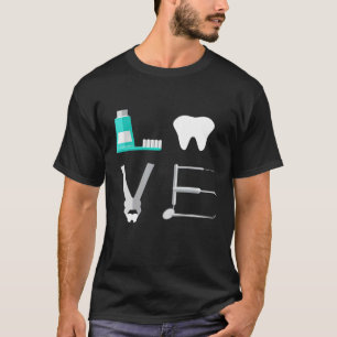 Camiseta Divertido regalo Dental Hygienist LOVE Dental Sh