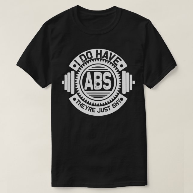 Camiseta Divertido regalo que tengo Abs Son simplemente tím (Diseño del anverso)