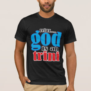 Camiseta Divertido Relájate Dios es un dicho Trini