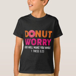Camiseta Divertido religioso Donut Preocupación Que Dios te