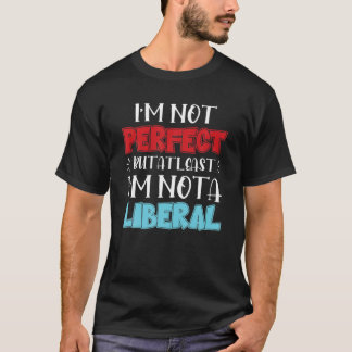 Camiseta Divertido republicano diciendo que no soy perfecto