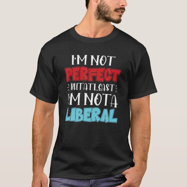 Camiseta Divertido republicano diciendo que no soy perfecto (Anverso)