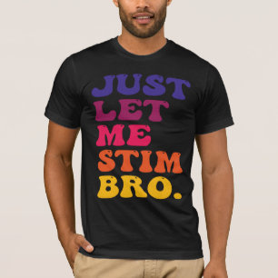 Camiseta Divertido Retro Psicodélico Solo Déjame Estimular