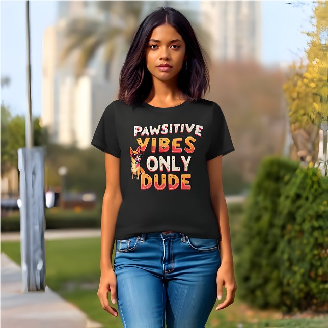 Camiseta Divertido retro 'Vibes patéticas solamente tipo' (Funny Retro women's T-Shirt "Pawsitive Vibes Only Dude")