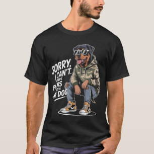 Camiseta Divertido Rottweiler Perdón por no poder tener pla