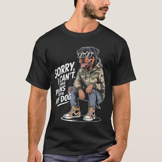 Camiseta Divertido Rottweiler Perdón por no poder tener pla (Anverso)