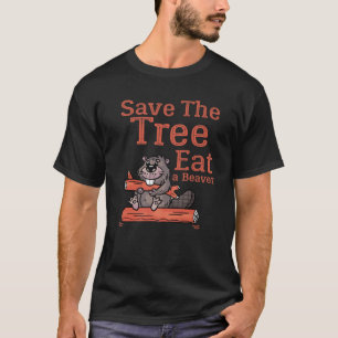 Camiseta Divertido Salve El Árbol Comer El Castor Para El P
