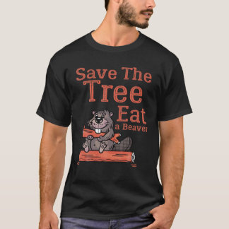 Camiseta Divertido Salve El Árbol Comer El Castor Para El P