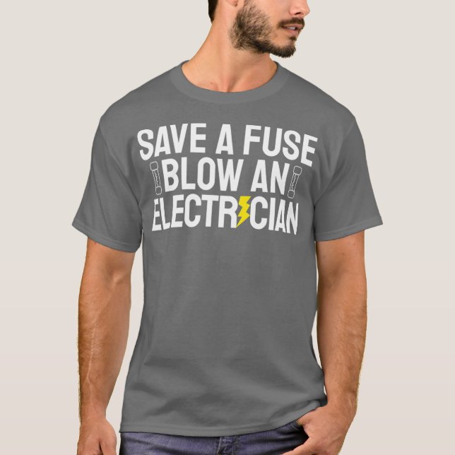 Camiseta Divertido Salve Un Golpe De Fuga A Un Electrista (Anverso)