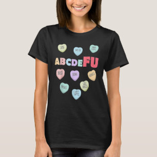Camiseta Divertido San Valentín sarcástico ABCDEFU Mad Mean