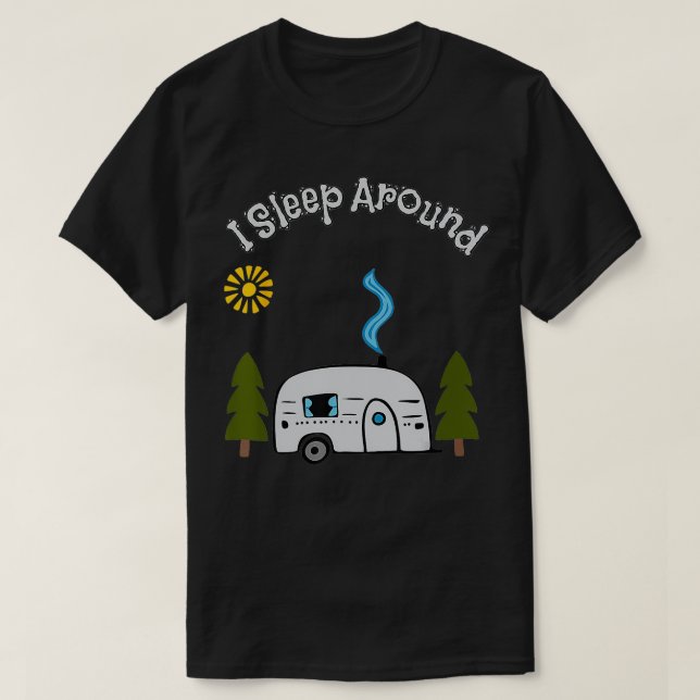 Camiseta Divertido sarcástico duermo alrededor de RV acampa (Diseño del anverso)