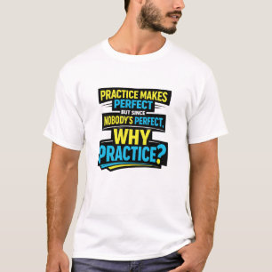 Camiseta Divertido, sarcástico, nadie es perfecto, humoríst