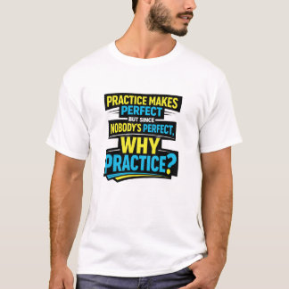 Camiseta Divertido, sarcástico, nadie es perfecto, humoríst