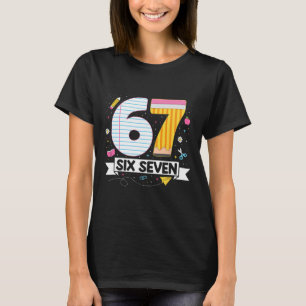 Camiseta Divertido Seis Siete 67 Argot de Gen Alfa 6 7 Meme