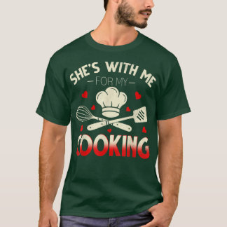 Camiseta Divertido Shes Conmigo Por Mi Cocina Cuida Cocina 