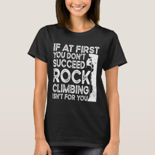 Camiseta Divertido Si Al Principio No Tienes Éxito Escalada