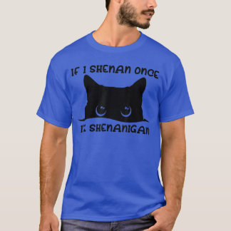 Camiseta Divertido si alguna vez hago travesuras, gato aman