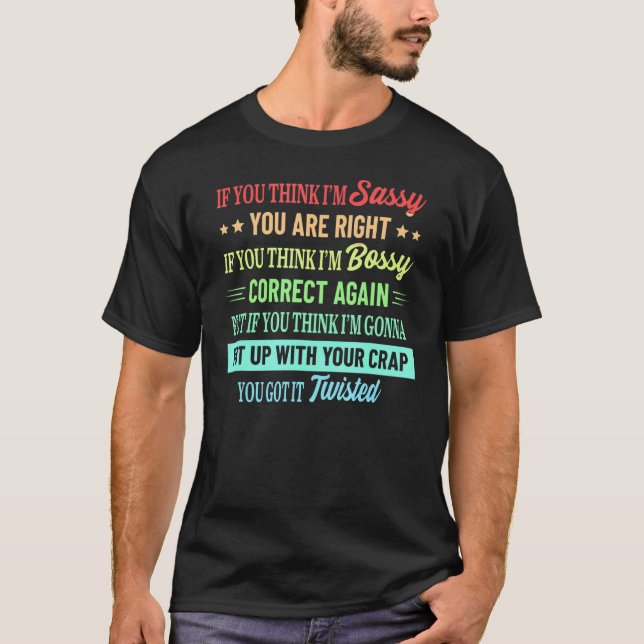 Camiseta Divertido Si Crees Que Soy Difícil, Estás Bien. (Anverso)
