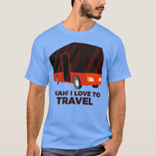 Camiseta divertido Sí me encanta la cita de Travel diciendo