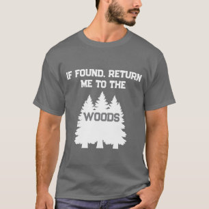 Camiseta Divertido Si Me Encuentran Devolvérmelo A Los Bosq