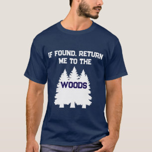 Camiseta Divertido Si Me Encuentran Devuélvame a los Bosque