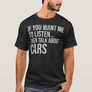 Camiseta Divertido si quieres que escuche, habla de nuestro