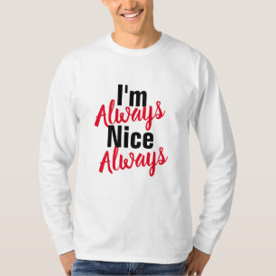 Camiseta Divertido "Siempre soy bueno" - vacaciones para Na