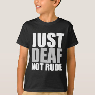 Camiseta Divertido simplemente sordo no malhumorado ASL Aud