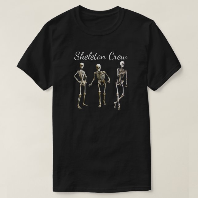 Camiseta Divertido "Skeleton Crew" Crepúsculo Skeleton Desi (Diseño del anverso)