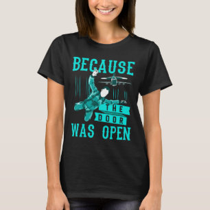 Camiseta Divertido Skydiving Por Qué Porque La Puerta Estab