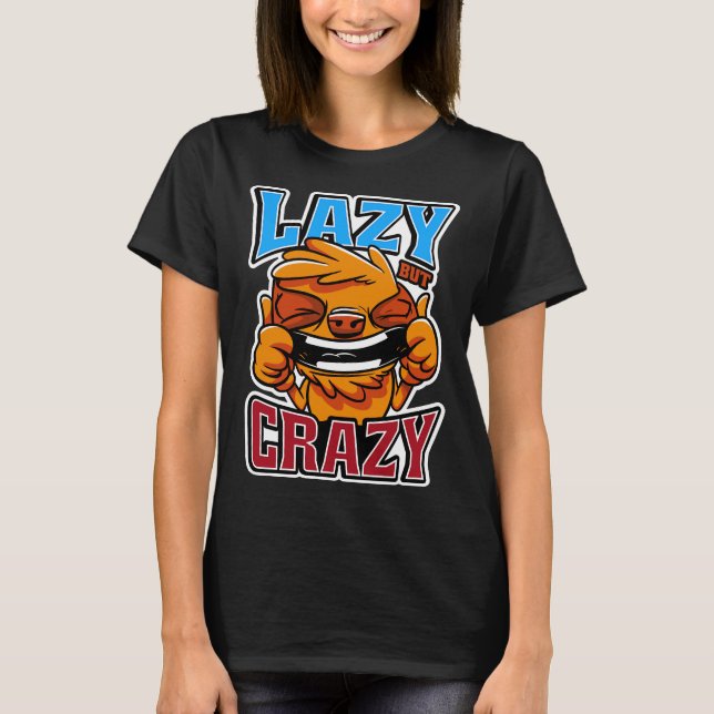 Camiseta Divertido Sloth Lazy Pero Loco (Anverso)