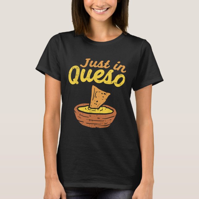 Camiseta Divertido Solo En Queso Queso Cinco De Mayo Nacho  (Anverso)