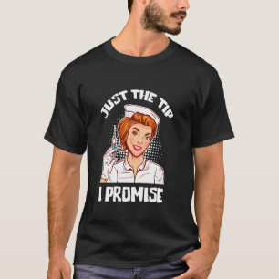 Camiseta Divertido Sólo La Punta Que Prometo Enfermeras