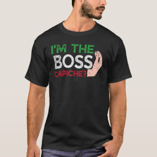 Camiseta Divertido soy el jefe italiano Nonna Nonno Capiche