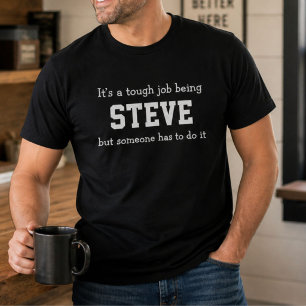 Camiseta Divertido Steve Cumpleaños Personalizado Trabajo D