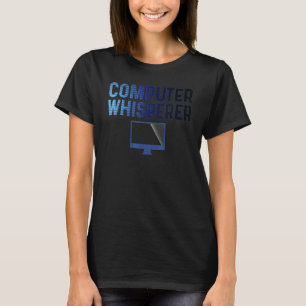 Camiseta Divertido Susurrador de Computadoras Geeks Informá