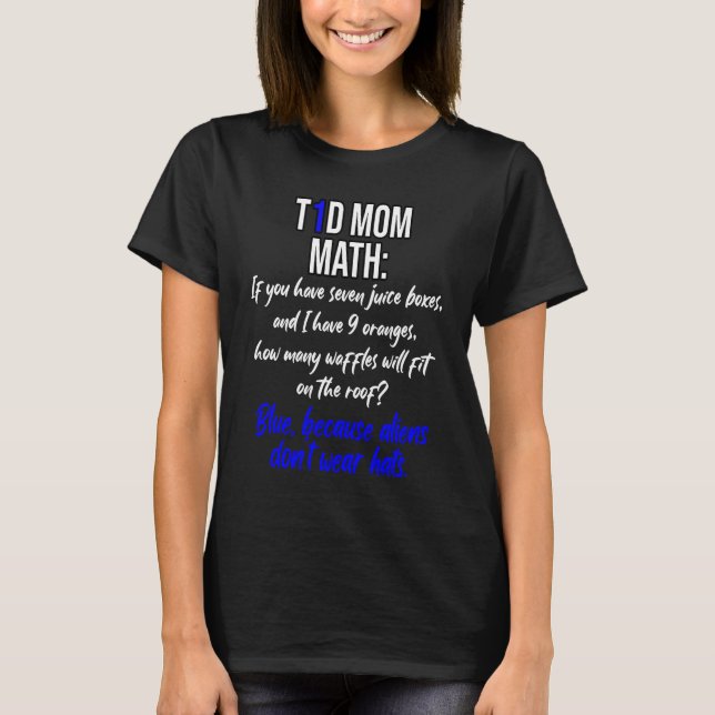 Camiseta Divertido T1D Mom Math y cálculos de dosificación  (Anverso)