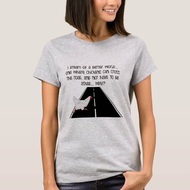 Camiseta ¿divertido-T por qué hizo la cruz del pollo el (Anverso)